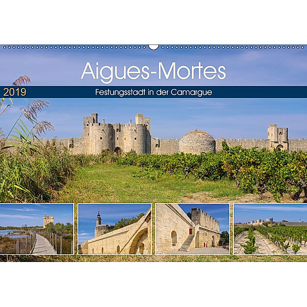 Aigues-Mortes - Festungsstadt in der Camargue (Wandkalender 2019 DIN A2 quer), LianeM