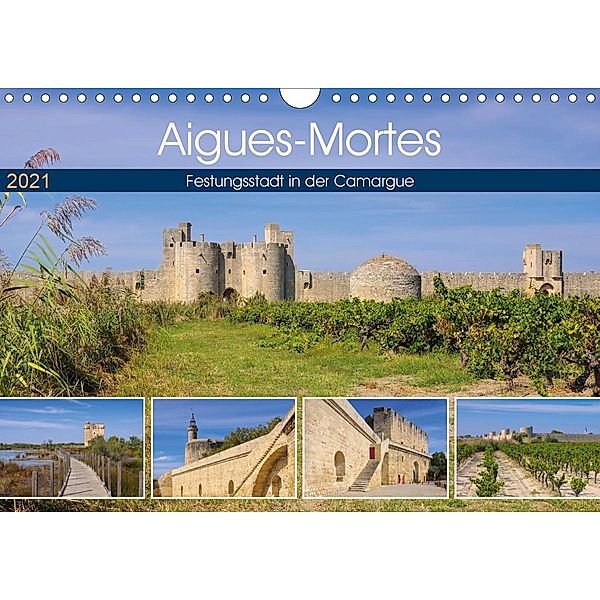 Aigues-Mortes - Festungsstadt in der Camargue (Wandkalender 2021 DIN A4 quer), LianeM