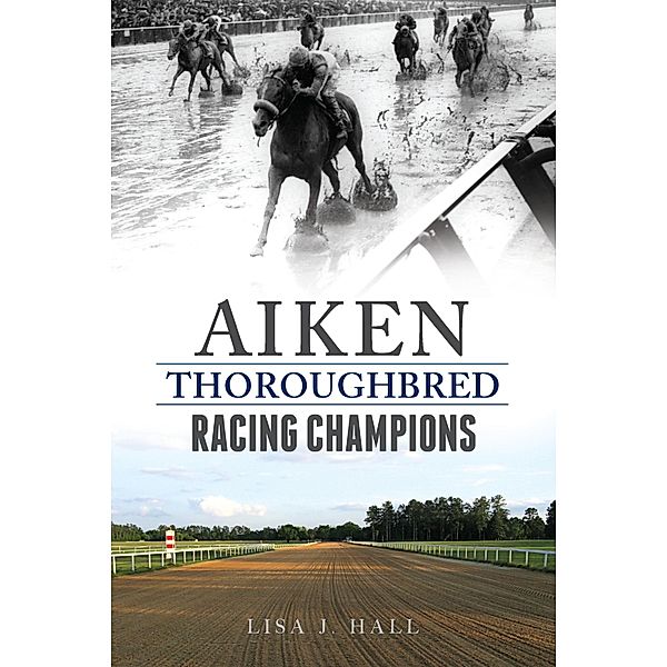 Aiken Thoroughbred Racing Champions, Lisa J. Hall