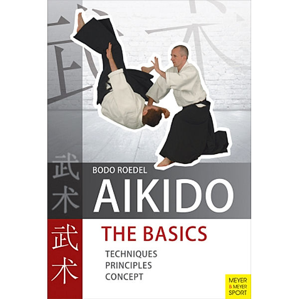 Aikido - The Basics, Bodo Roedel