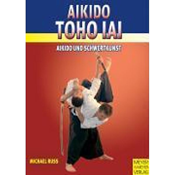 Aikido TOHO IAI, Michael Russ