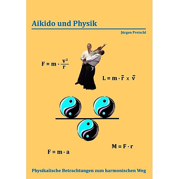 Aikido und Physik, Jürgen Preischl