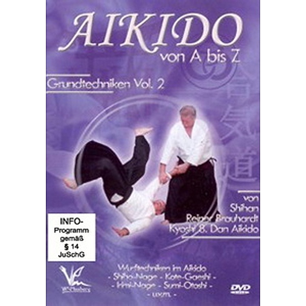 Aikido von A bis Z - Grundtechniken Vol. 2, Shihan Reiner Brauhardt Kyoshi