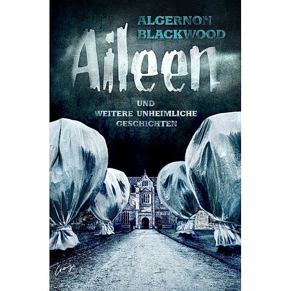 Aileen, Algernon Blackwood