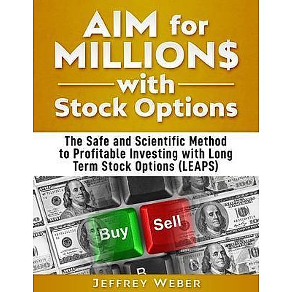 AIM for Millions with Stock Options, Jeffrey Weber