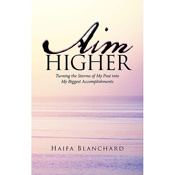 Aim Higher, Haifa Blanchard