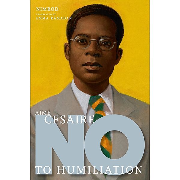 Aimé Césaire / They Said No, Nimrod