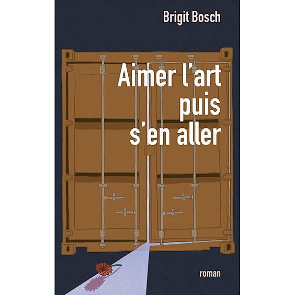 Aimer l'art puis s'en aller, Brigit Bosch