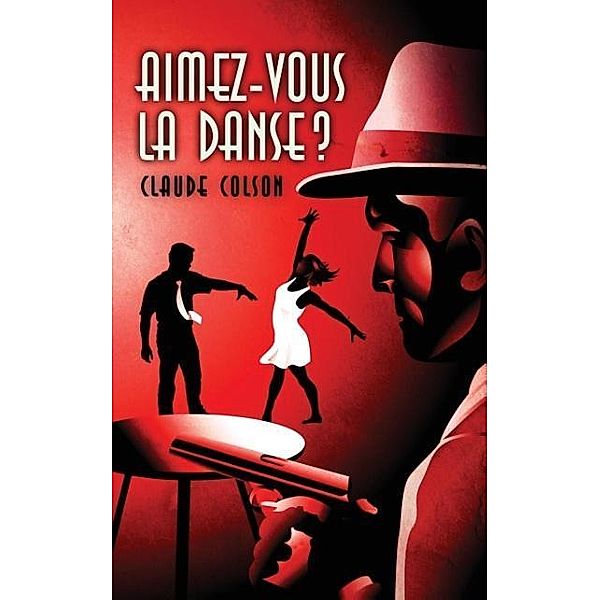 Aimez-vous la danse ?, Claude COLSON