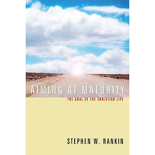 Aiming at Maturity, Stephen W. Rankin