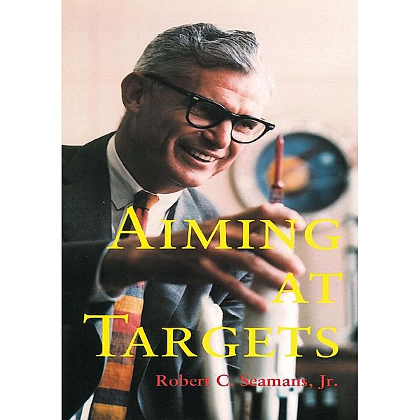 Aiming at Targets, Roger C. Seamans Jr.
