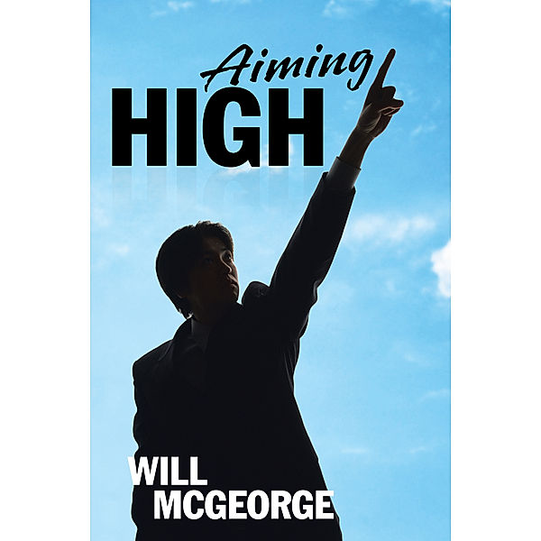 Aiming High, Will McGeorge