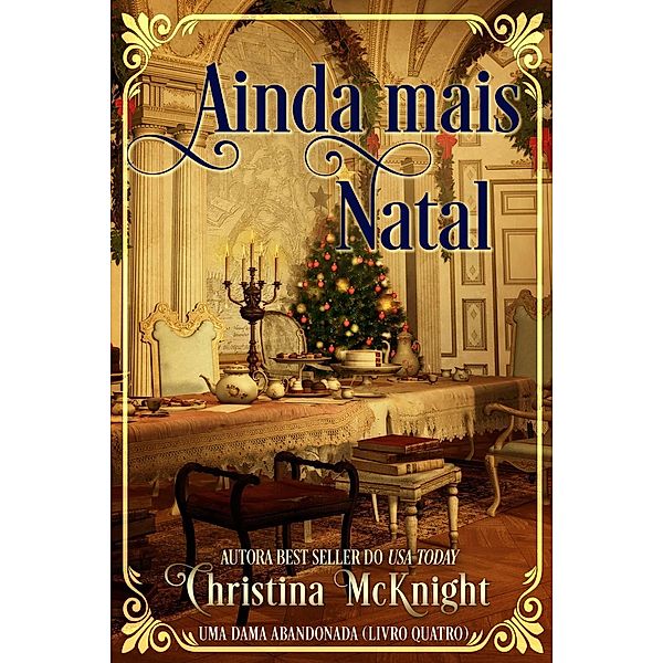 Ainda mais Natal (Uma Dama Abandonada, #4), Christina Mcknight