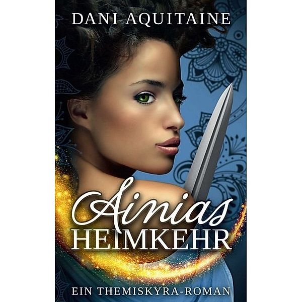 Ainias Heimkehr, Dani Aquitaine