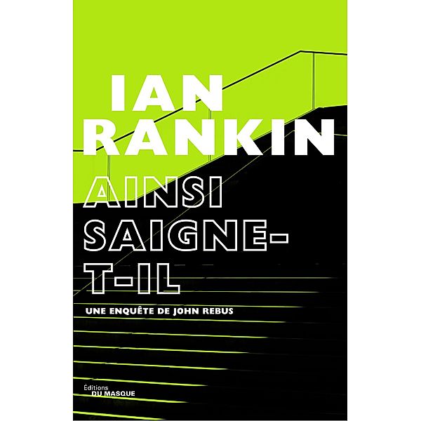 Ainsi saigne-t-il / Grands Formats, Ian Rankin