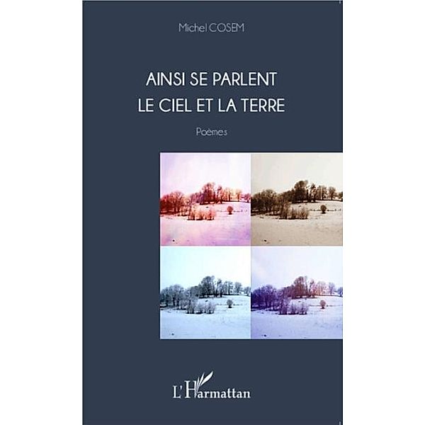 Ainsi se parlent le ciel et la Terre / Hors-collection, Michel Cosem