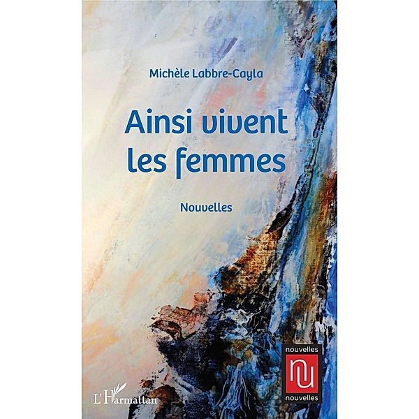 Ainsi vivent les femmes, Labbre-Cayla Michele LABBRE-CAYLA