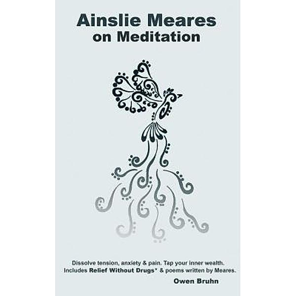 Ainslie Meares on Meditation, Owen Bruhn, Ainslie Meares