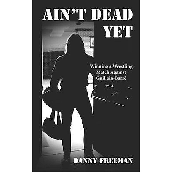 Ain't Dead Yet / Cheerful Word, The, Danny Freeman