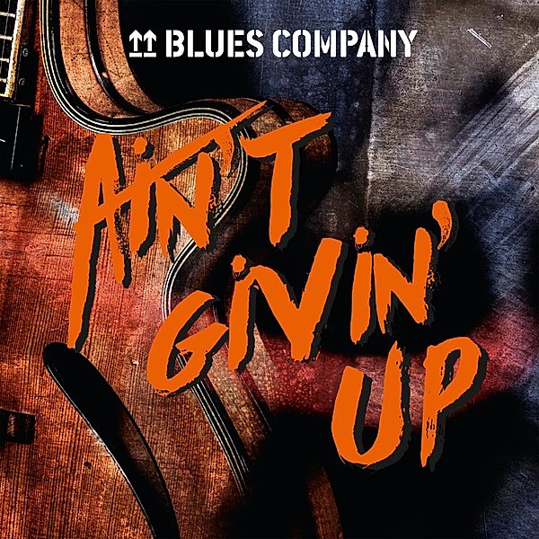 Ain't Givin' Up, Blues Company