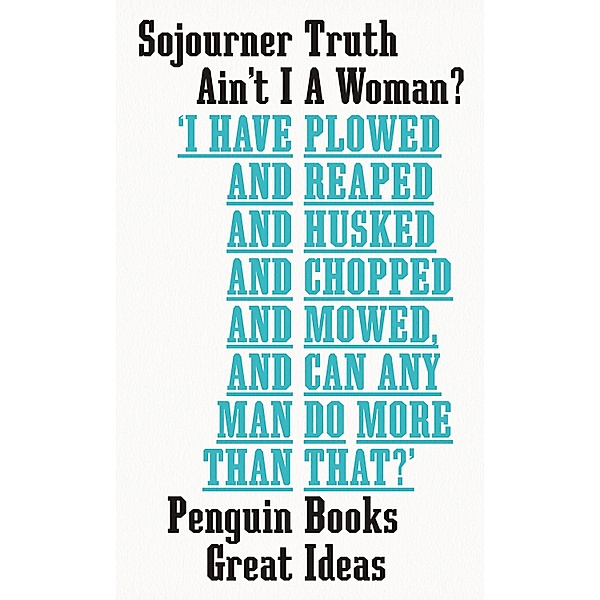 Ain't I A Woman? / Penguin Great Ideas, Sojourner Truth