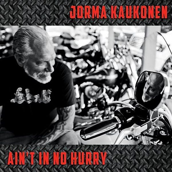 Ain'T In No Hurry, Jorma Kaukonen