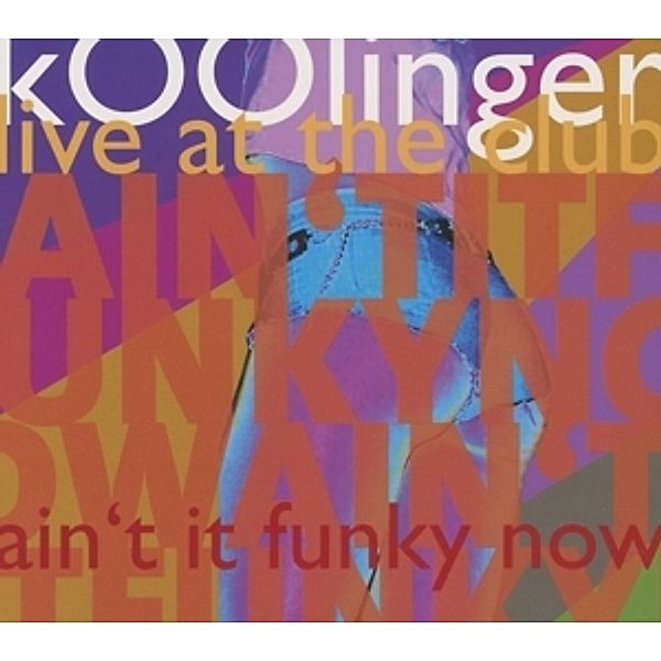 Aint it funky now, Koolinger