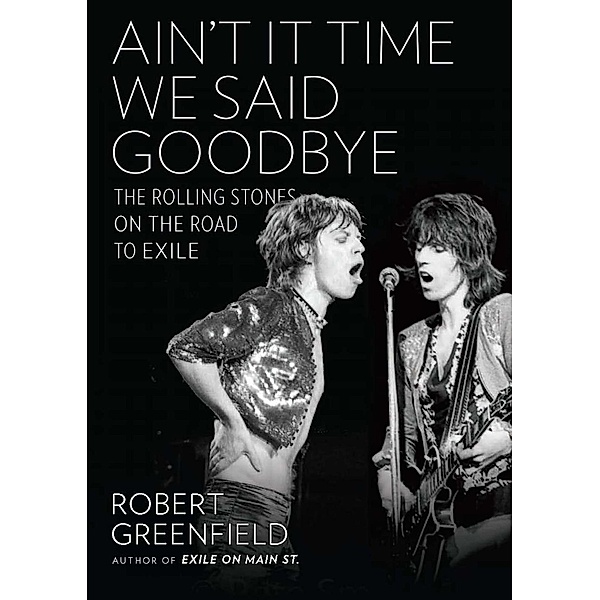 Ain't It Time We Said Goodbye, Robert Greenfield