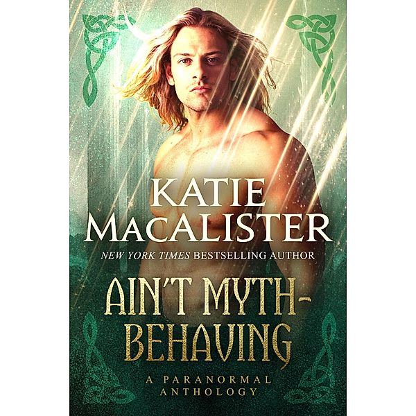 Ain't Myth-Behaving, Katie MacAlister