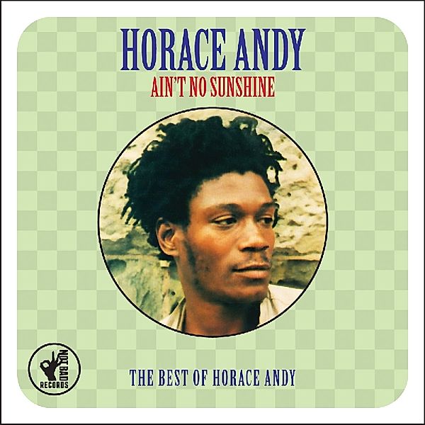 Ain'T No Sunshine, Horace Andy