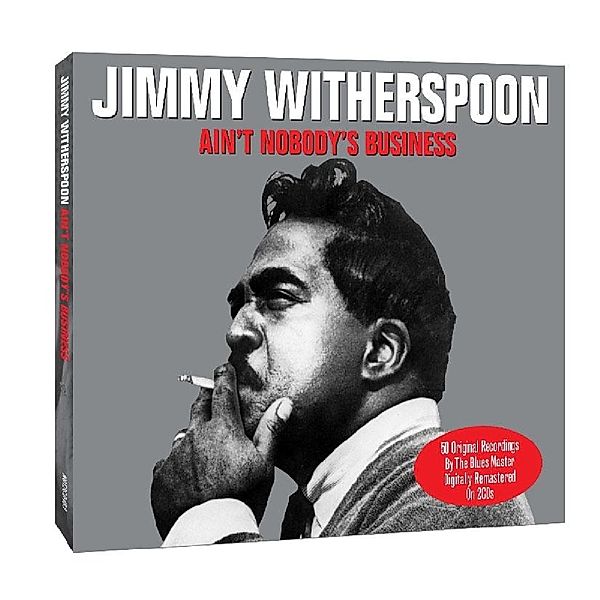 Ain'T Nobody'S Business, Jimmy Witherspoon