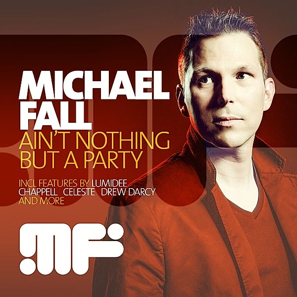 Ain'T Nothing But A Party, Michael Fall
