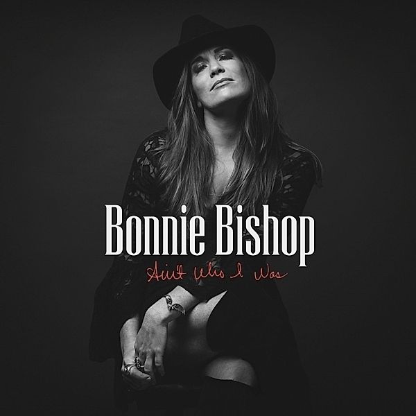 Ain'T Who I Was (Vinyl), Bonnie Bishop