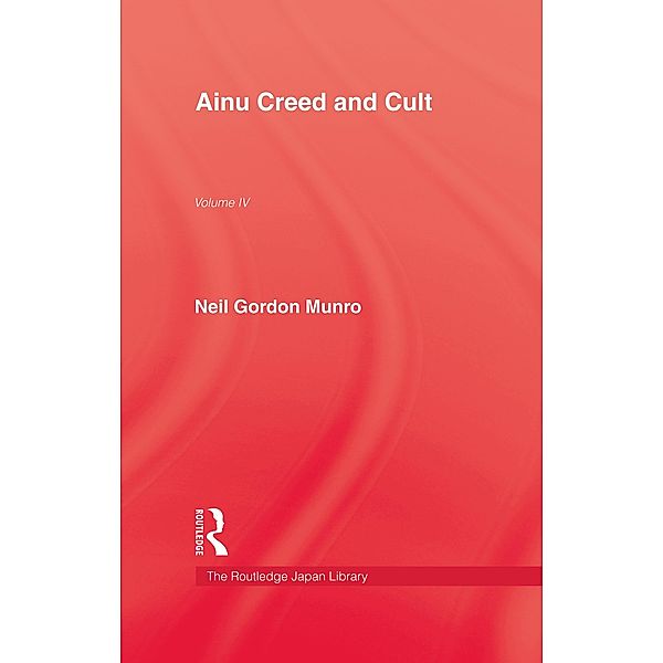 Ainu Creed & Cult, Neil Gordon Munro