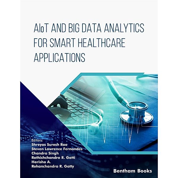 AIoT and Big Data Analytics for Smart Healthcare Applications / IoT and Big Data Analytics Bd.5