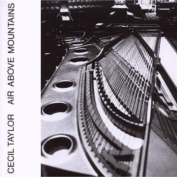 Air Above Mountains, Cecil Taylor
