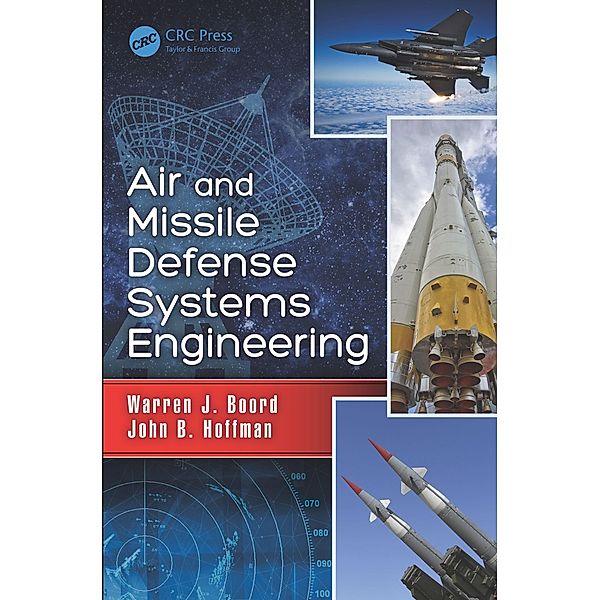Air and Missile Defense Systems Engineering, Warren J. Boord, John B. Hoffman