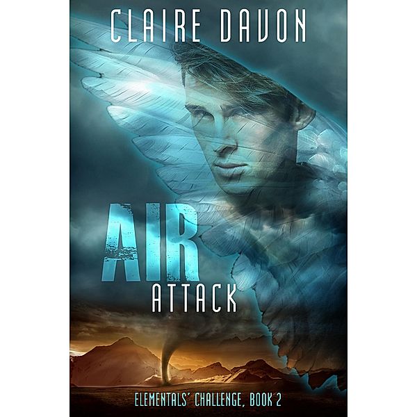 Air Attack (Elementals' Challenge, #2) / Elementals' Challenge, Claire Davon