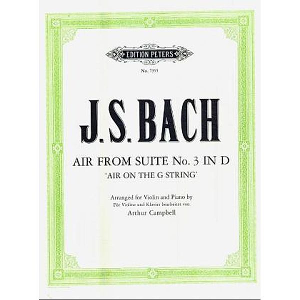 Air, aus der Suite Nr.3 D-Dur, Bearbeitung Violine und Klavier, Klavierpartitur u. Violinstimme, Johann Sebastian Bach