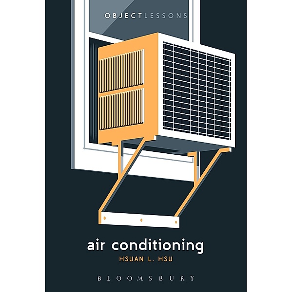 Air Conditioning / Object Lessons, Hsuan L. Hsu
