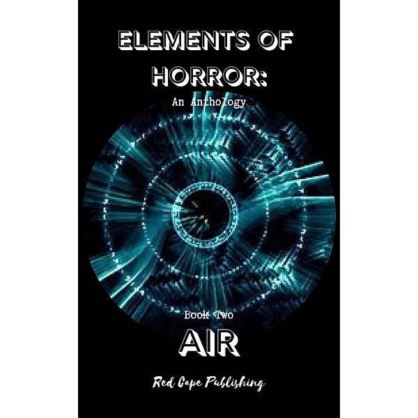 Air (Elements of Horror, #2) / Elements of Horror, P. J. Blakey-Novis