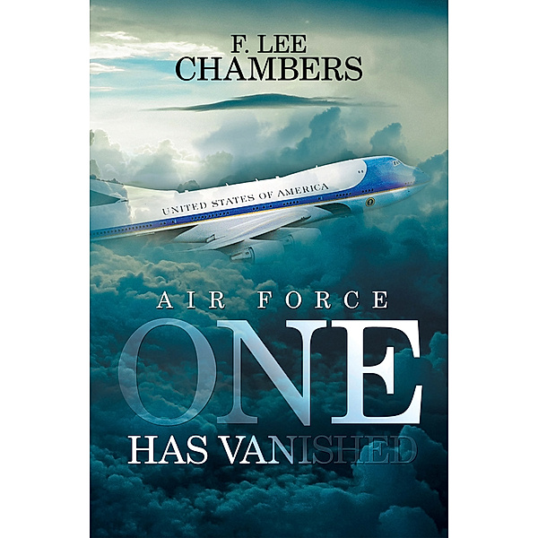 Air Force One Has Vanished, F. Lee Chambers