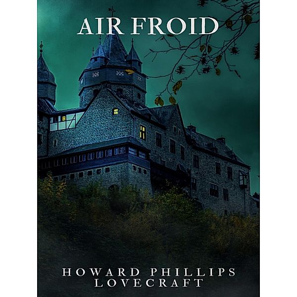 Air Froid, Howard Phillips Lovecraft