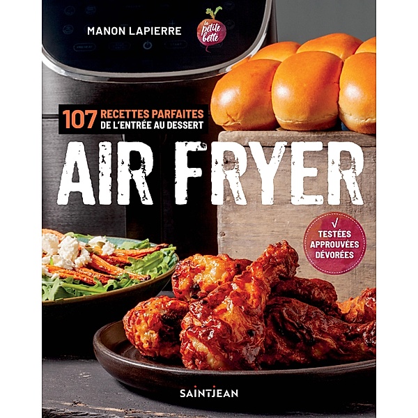 Air Fryer. 107 recettes parfaites de l'entree aux desserts, Lapierre Manon Lapierre