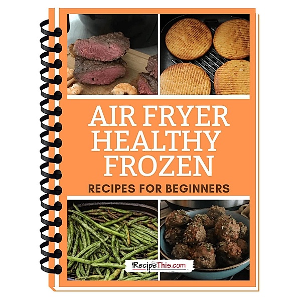 Air Fryer Healthy Frozen Recipes, Recipe This