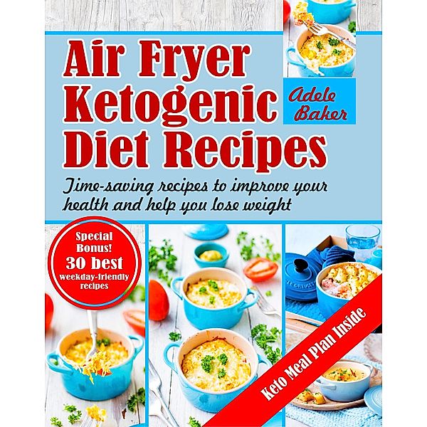 Air Fryer Ketogenic Diet Recipes, Adele Baker