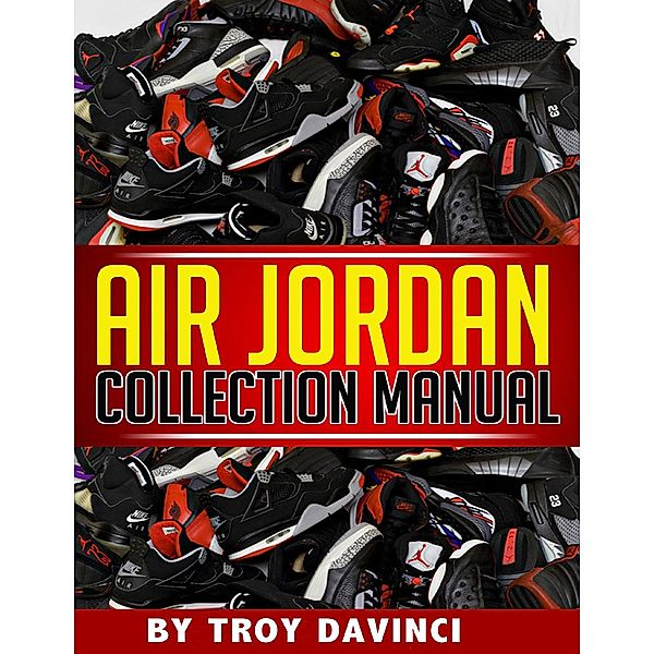Air Jordan Collection Manual, Troy Davinci
