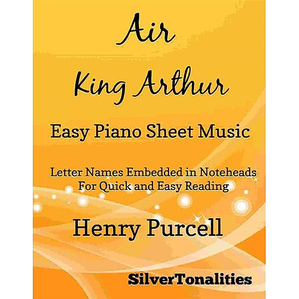 Air King Arthur Easy Piano Sheet Music, SilverTonalities