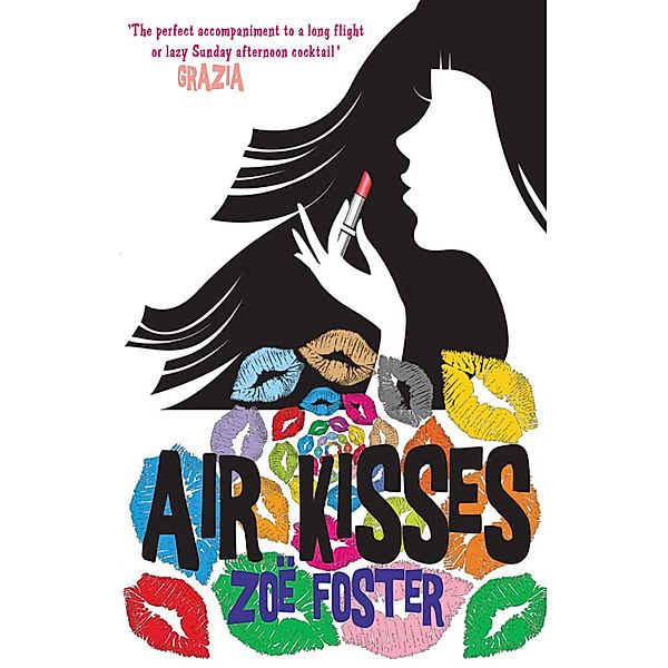 Air Kisses, Zoe Foster