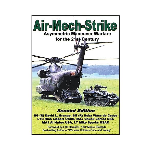 Air-Mech-Strike, Bg (R) David L. Grange, Bg (R) Huba Wass De Czege, Ltc Richard D. Liebert Usar, Major Charles A. Jarnot, Major Al Huber, LT Mike Sparks